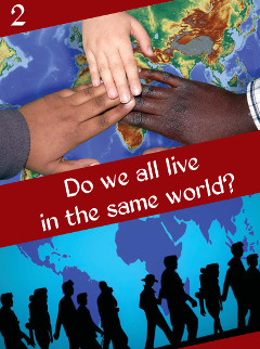 B2 Do we all live in the same world